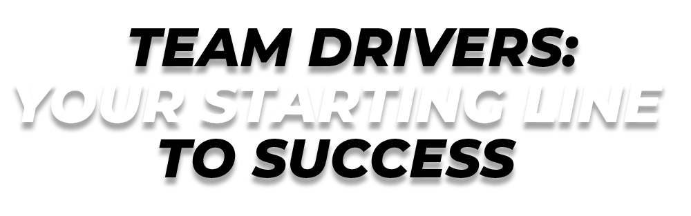 Team Drivers: Your Starting Line to Success
